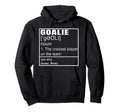 Goalkeeper Definition Soccer Hockey Hoodie - Aesthetic Graphic Men Women - T-Shirt, Sweatshirt, Hoodie