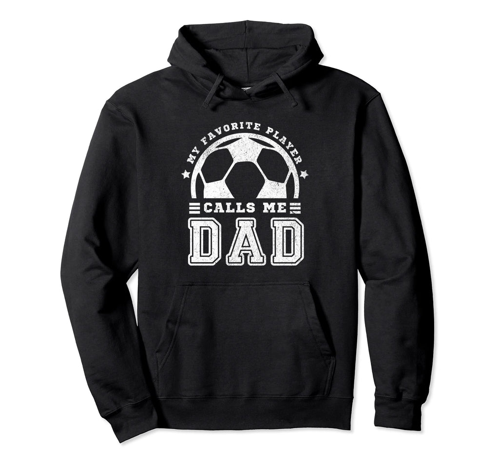 My Favorite Soccer Player Calls Me Hoodie - Custom Art Print for Adults - T-Shirt, Sweatshirt, Hoodie