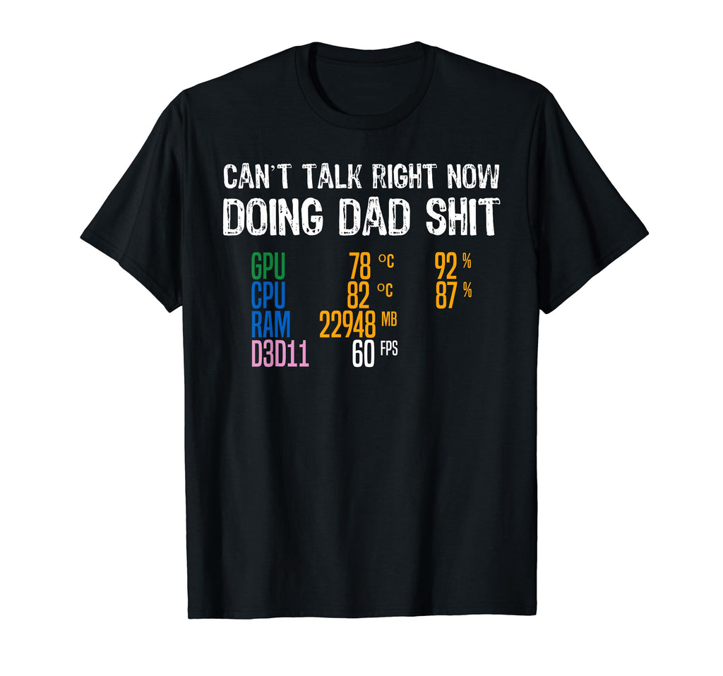 Cant Talk Right Now Im Doing Dad Gaming T-Shirt - Graphic Print Men Women - T-Shirt, Sweatshirt, Hoodie