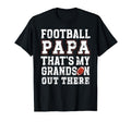 Proud Football Papa Football Player Papa T-Shirt - Graphic Print Unisex - T-Shirt, Sweatshirt, Hoodie