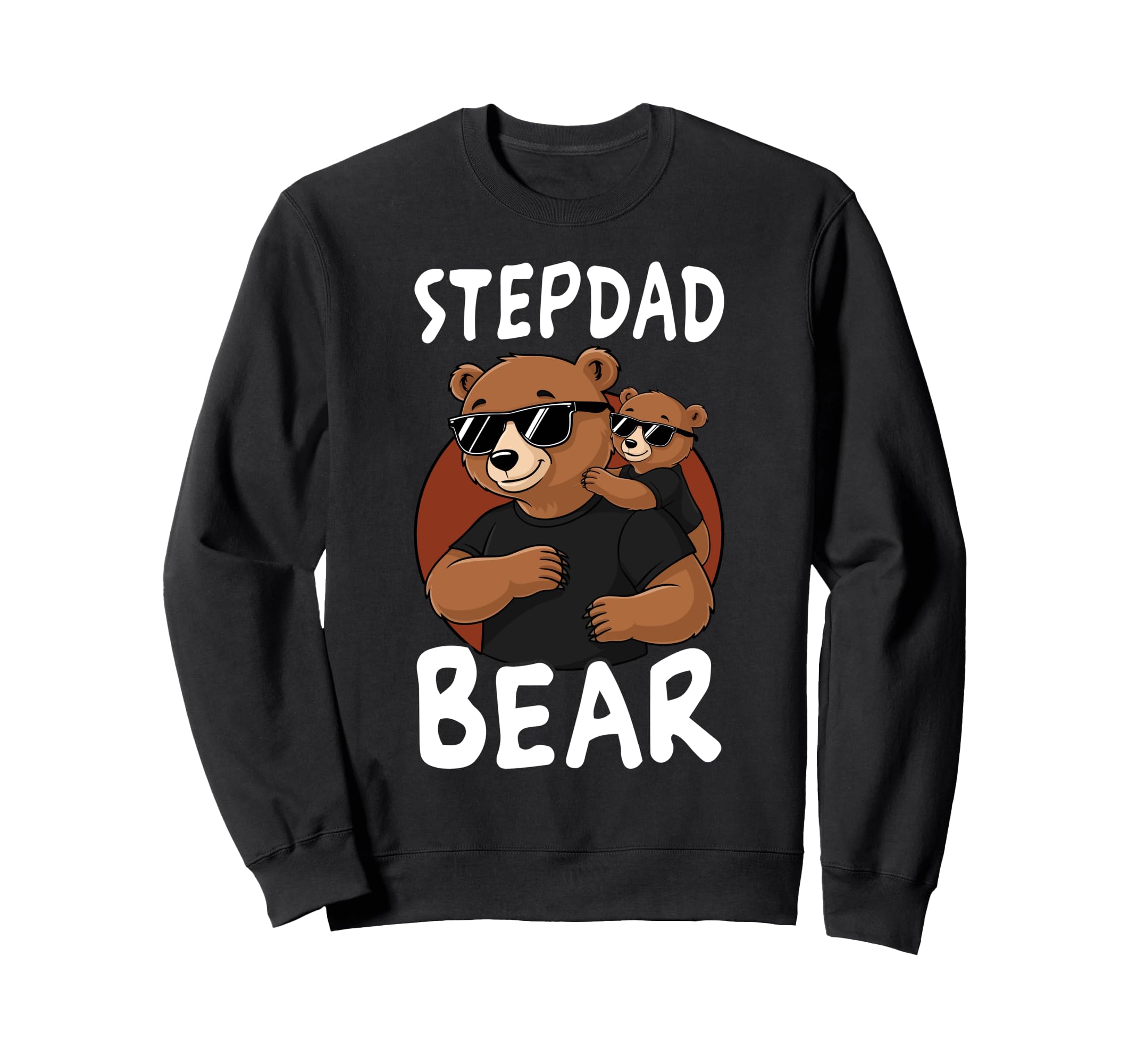 Stepdad Bear Family Bears Sweatshirt - Unique Graphic Unisex - T-Shirt, Sweatshirt, Hoodie