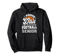 Proud Dad 2025 Senior Football Hoodie - Minimalist Print Men Women - T-Shirt, Sweatshirt, Hoodie