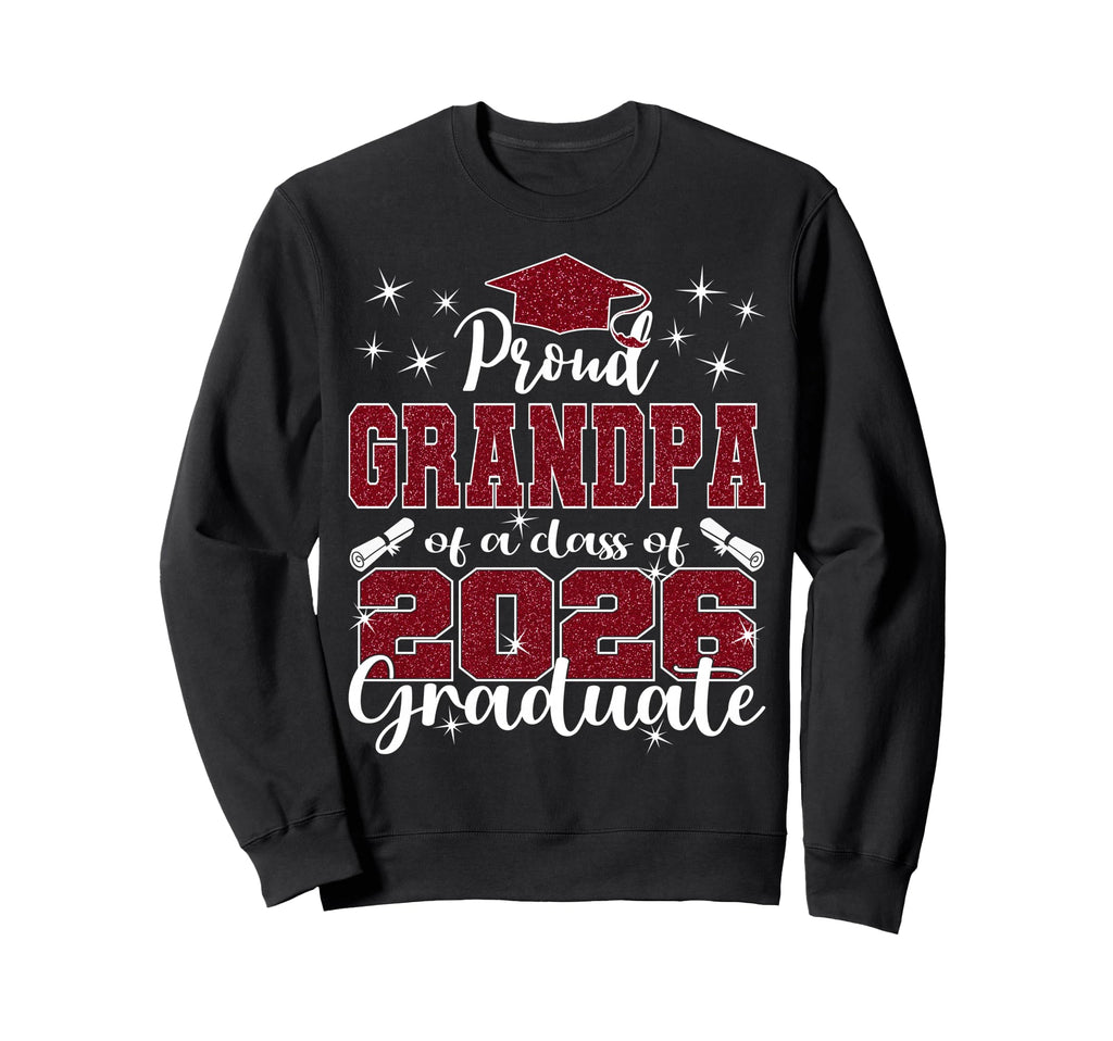 Super Proud Grandpa 2026 Graduate Sweatshirt - Trendy Graphic Men Women - T-Shirt, Sweatshirt, Hoodie