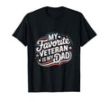 My Favorite Veteran Is My Dad Military T-Shirt - Graphic Print Men Women - T-Shirt, Sweatshirt, Hoodie