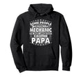 Some People Call Me Mechanic Mechanic Hoodie - Streetwear Style Men Women - T-Shirt, Sweatshirt, Hoodie