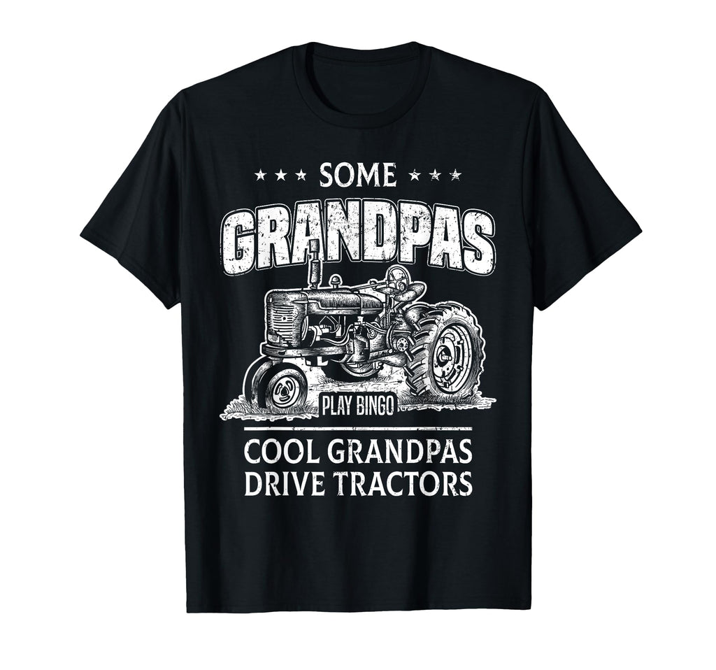 Some Grandpas Play Bingo Grandpas T-Shirt - Novelty Apparel Men Women - T-Shirt, Sweatshirt, Hoodie