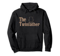Twinfather Funny Father Twins Funny Dad Hoodie - Fun Novelty Design Unisex - T-Shirt, Sweatshirt, Hoodie