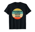 Indoor Soccer Shirts Indoor Soccer T-Shirt - Casual Everyday Wear Men Women - T-Shirt, Sweatshirt, Hoodie