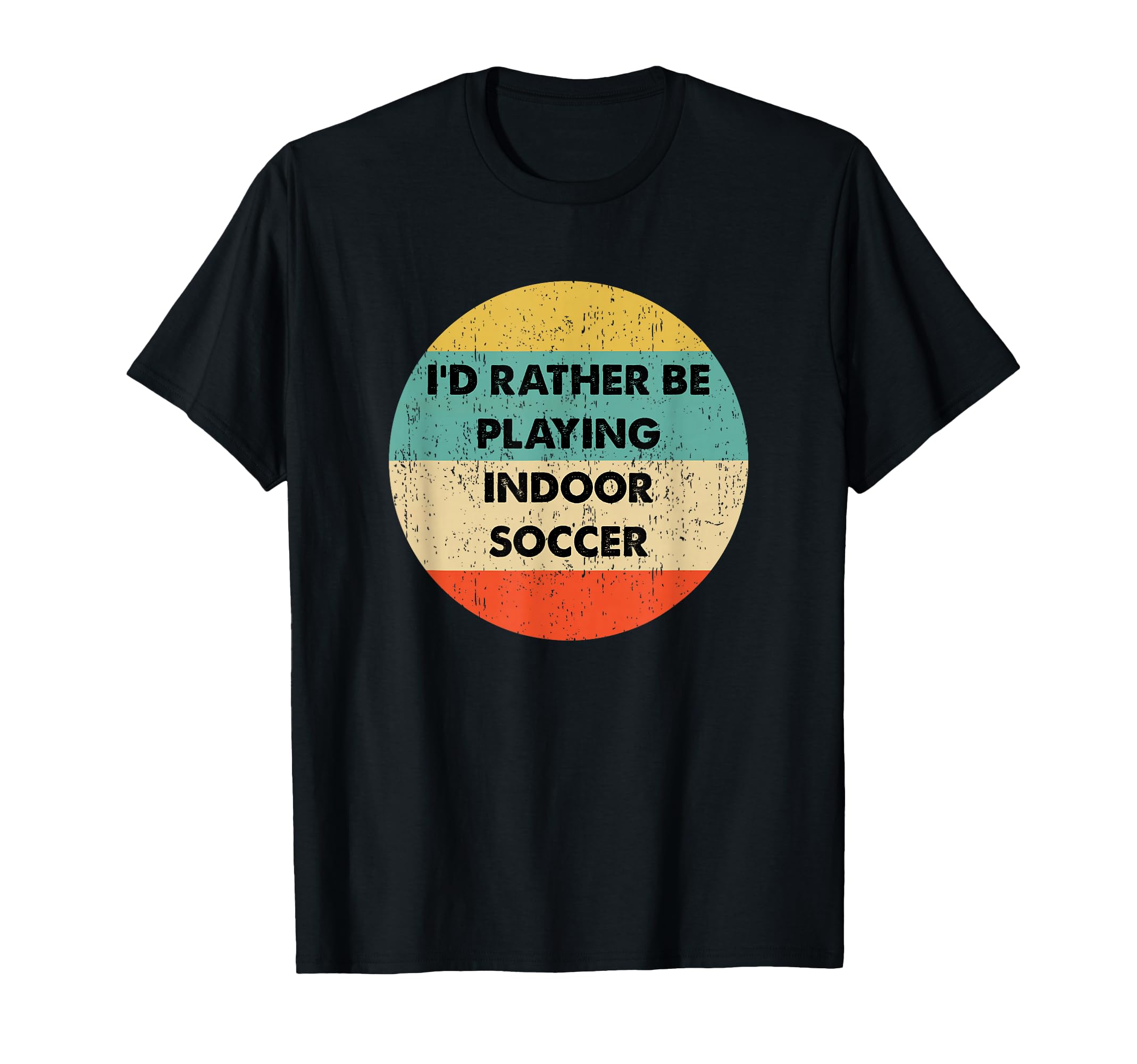 Indoor Soccer Shirts Indoor Soccer T-Shirt - Casual Everyday Wear Men Women - T-Shirt, Sweatshirt, Hoodie