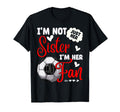 Im Not Just Her Sister Im Her Number T-Shirt - Streetwear Style for Adults - T-Shirt, Sweatshirt, Hoodie