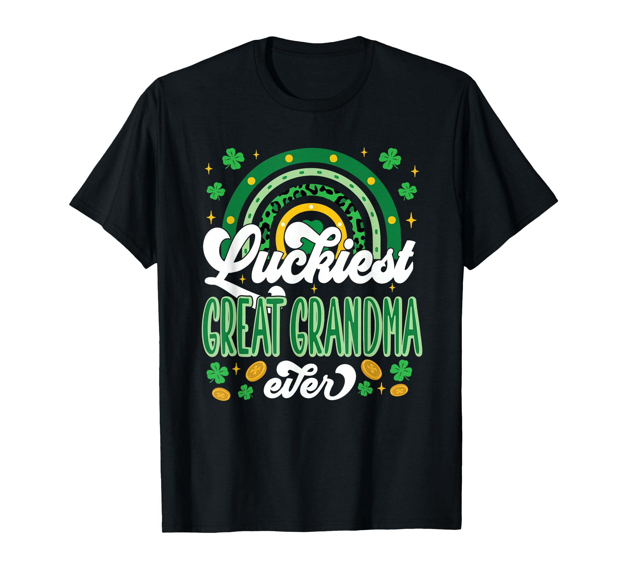Luckiest Great Grandma Ever Shamrocks T-Shirt - Trendy Graphic Men Women - T-Shirt, Sweatshirt, Hoodie