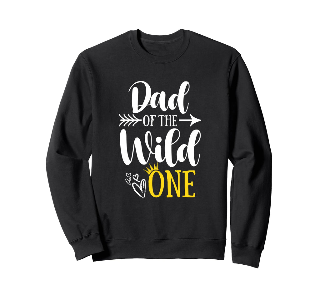 Dad Wild One Birthday 1St Party Sweatshirt - Aesthetic Graphic Unisex - T-Shirt, Sweatshirt, Hoodie