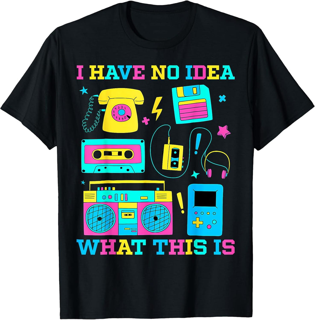 I Have No Idea What This Is 90s Outfit Kids Theme - Adult & Kids T-Shirts, Sweatshirts & Hoodies apparel design preview 1