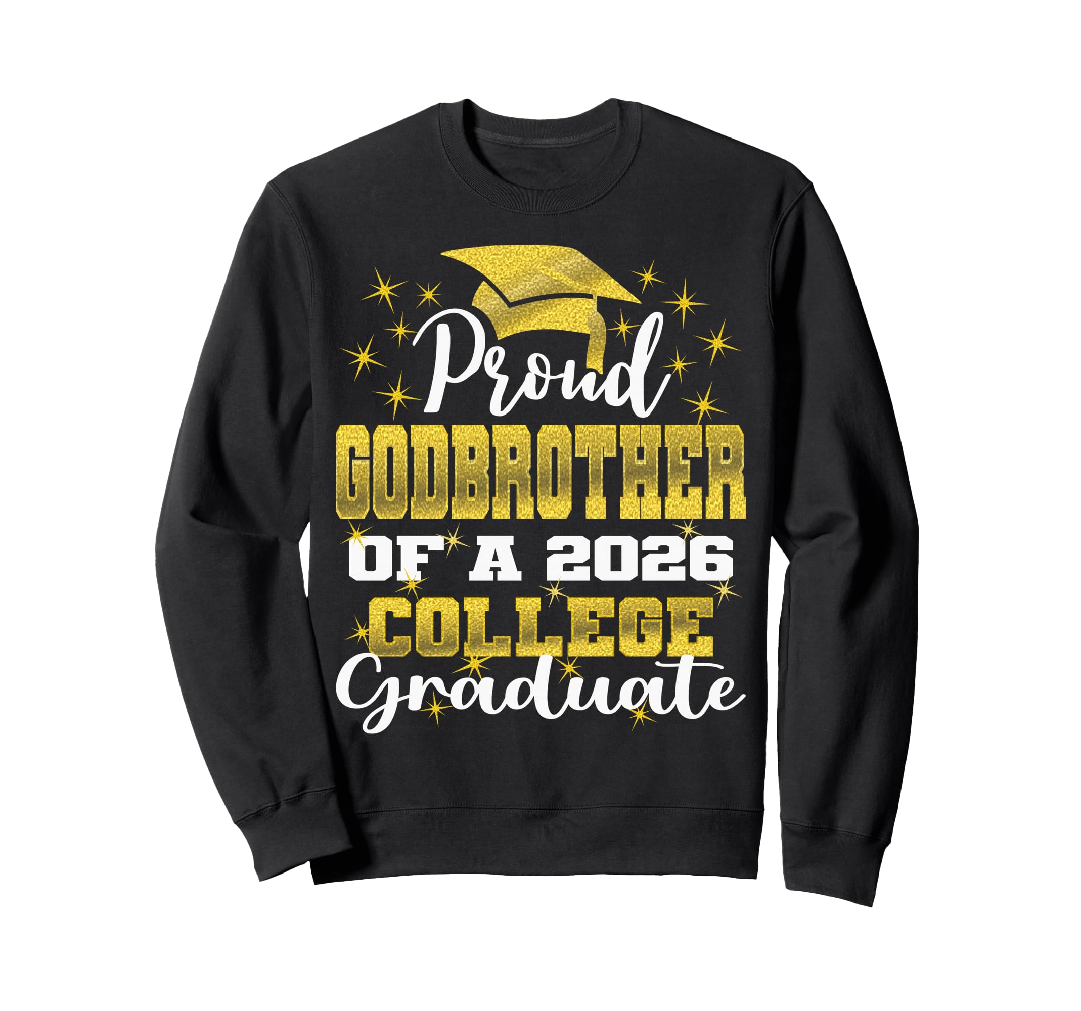 Proud Godbrother 2026 College Sweatshirt - Casual Everyday Wear for Adults - T-Shirt, Sweatshirt, Hoodie
