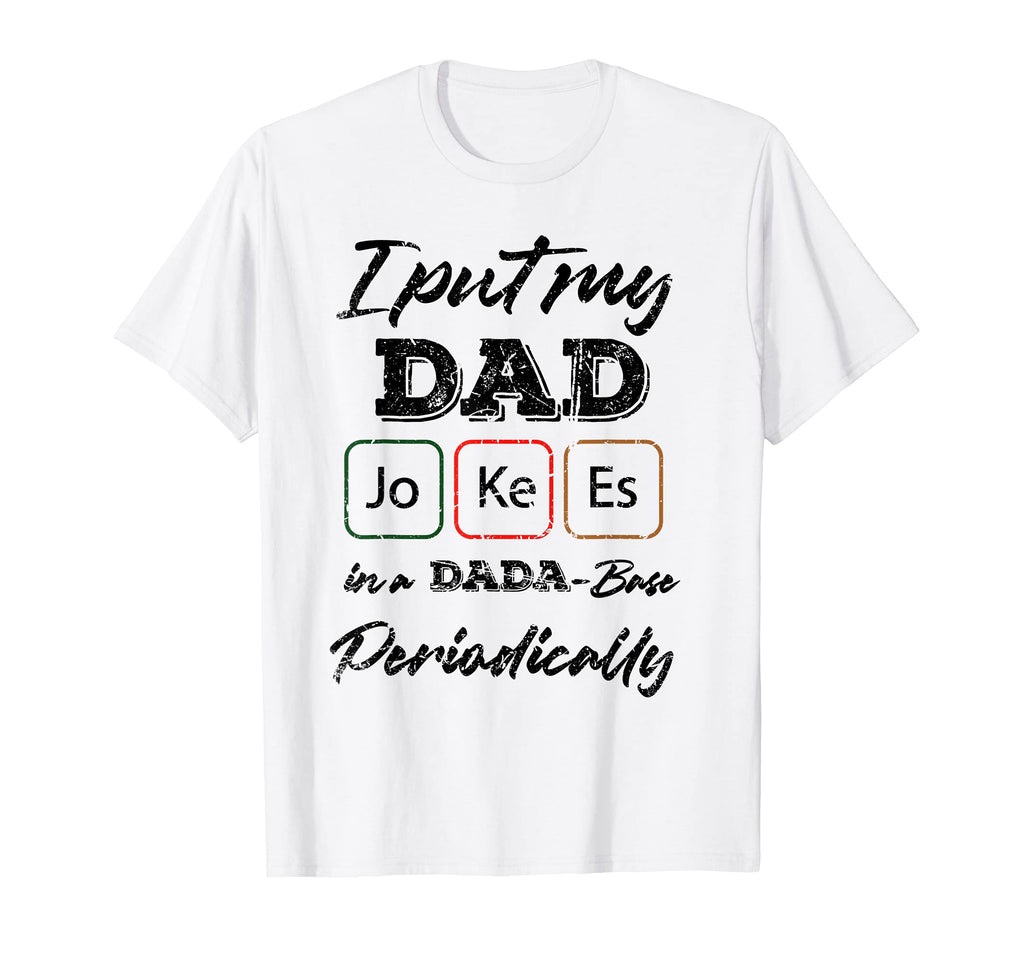 Mens I Tell Dad Jokes Periodically Dada T-Shirt - Graphic Print for Adults - T-Shirt, Sweatshirt, Hoodie