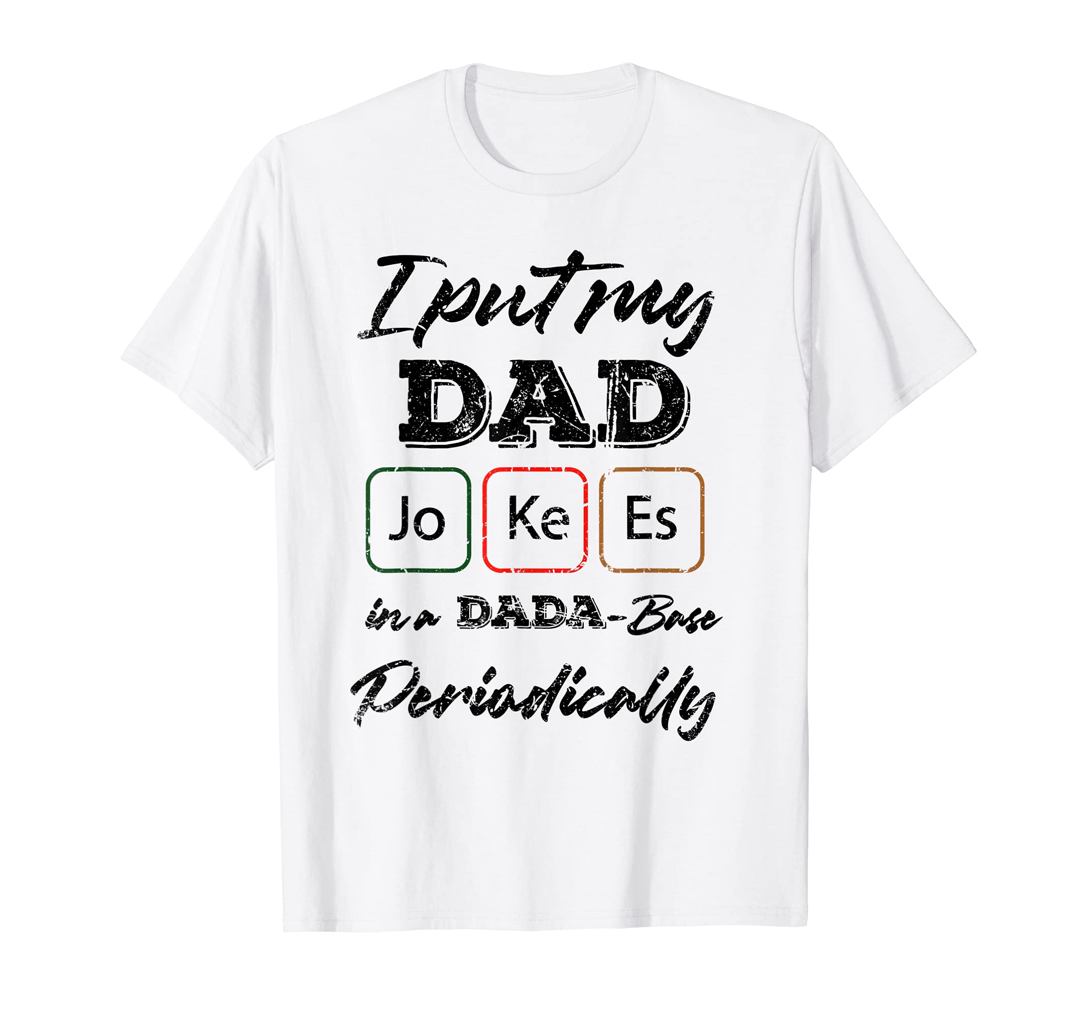 Mens I Tell Dad Jokes Periodically Dada T-Shirt - Graphic Print for Adults - T-Shirt, Sweatshirt, Hoodie