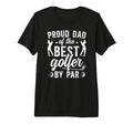 Mens Proud Dad Golf Player Father Golfer T-Shirt - Novelty Apparel Unisex - T-Shirt, Sweatshirt, Hoodie