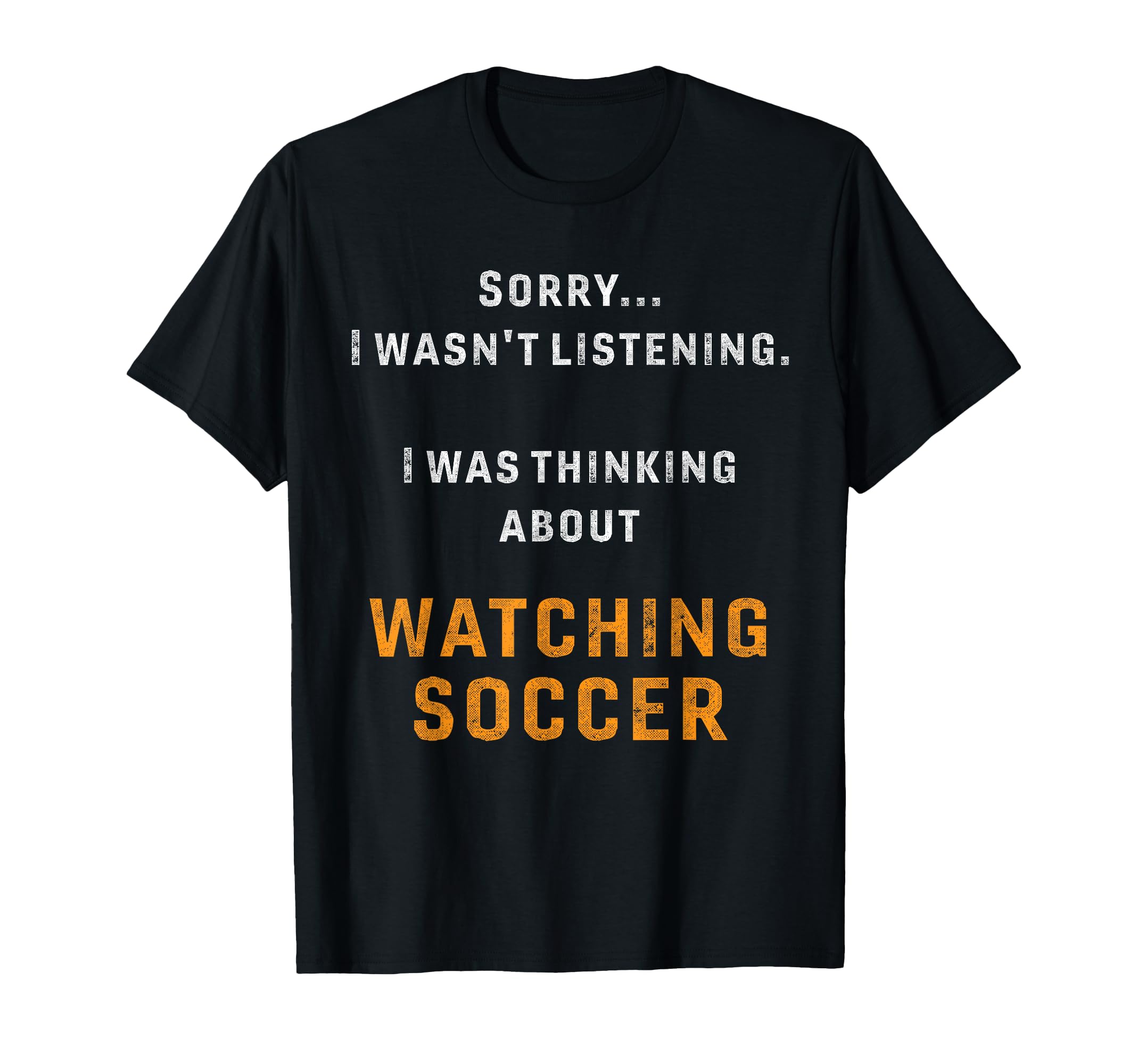 Thinking About Watching Soccer Gifts T-Shirt - Custom Art Print for Adults - T-Shirt, Sweatshirt, Hoodie