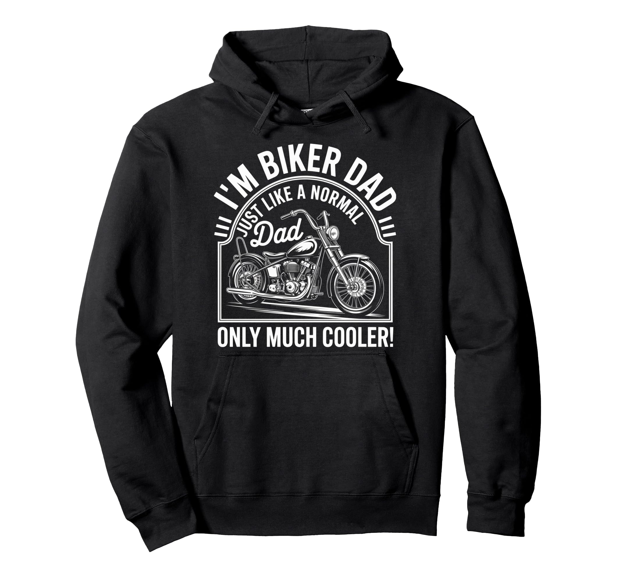 Im Biker Dad Motorcycle Funny Bike Hoodie - Novelty Apparel Unisex - T-Shirt, Sweatshirt, Hoodie