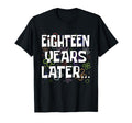 Eighteen Years Later Funny Meme 18 T-Shirt - Aesthetic Graphic for Adults - T-Shirt, Sweatshirt, Hoodie