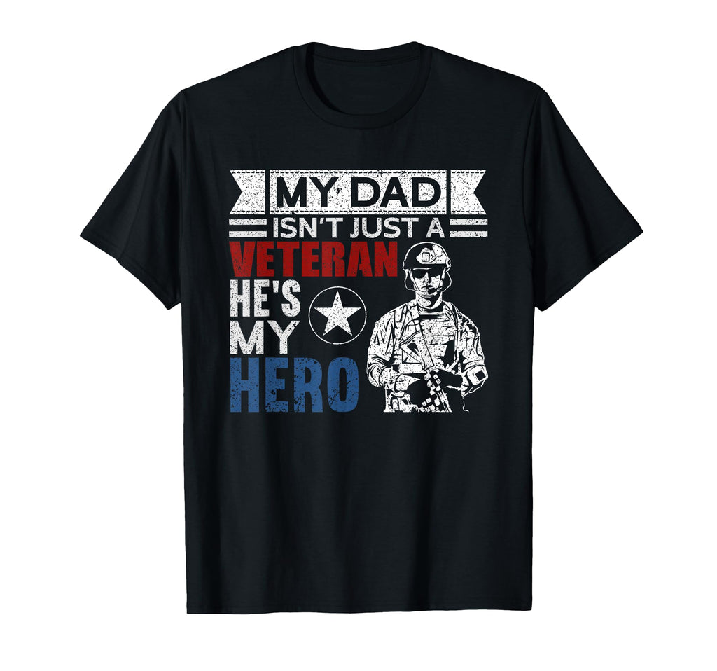 Veteran Dad Hes My Hero Proud American T-Shirt - Custom Art Print Unisex - T-Shirt, Sweatshirt, Hoodie