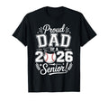 Proud Dad 2026 Senior Baseball Graduate T-Shirt - Streetwear Style Unisex - T-Shirt, Sweatshirt, Hoodie