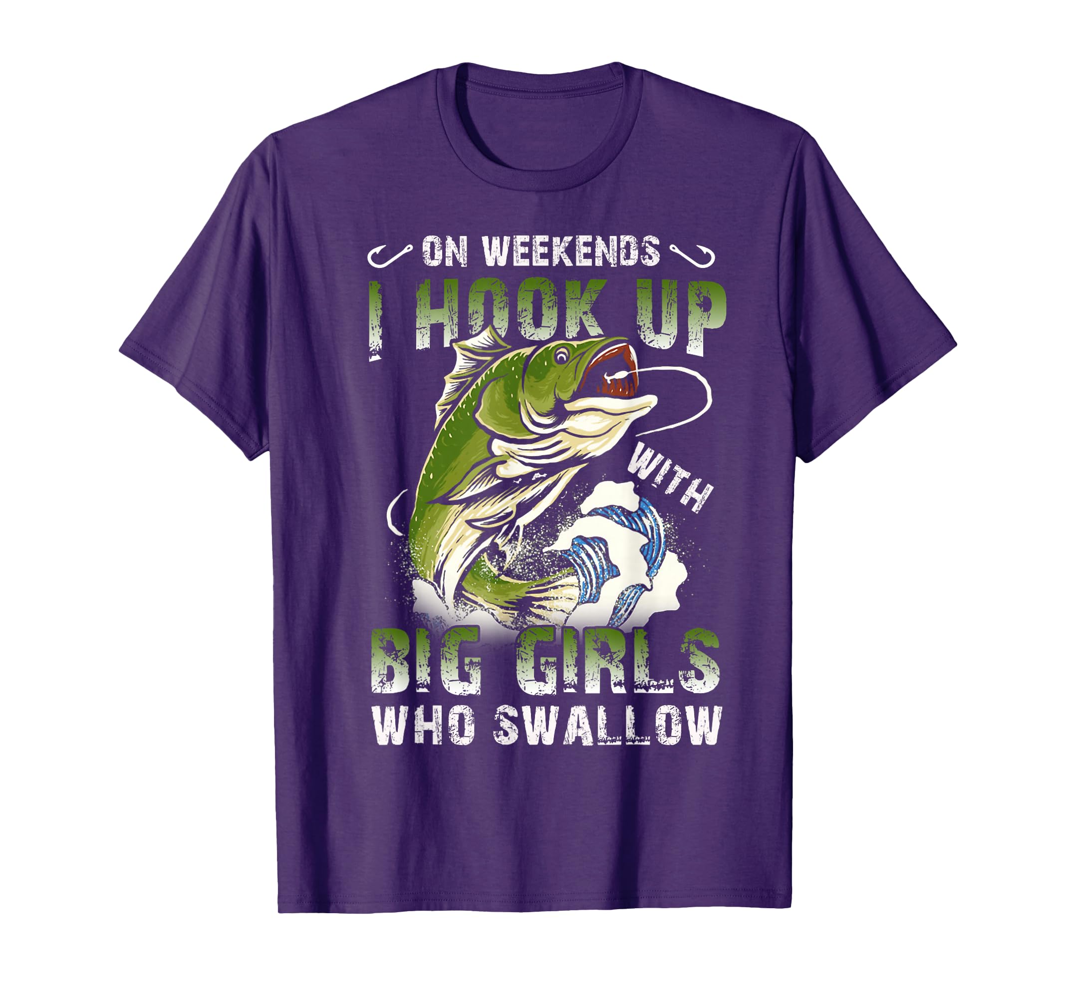 Weekends I Hook Up Big Who Swallow Funny T-Shirt - Streetwear Style Unisex - T-Shirt, Sweatshirt, Hoodie