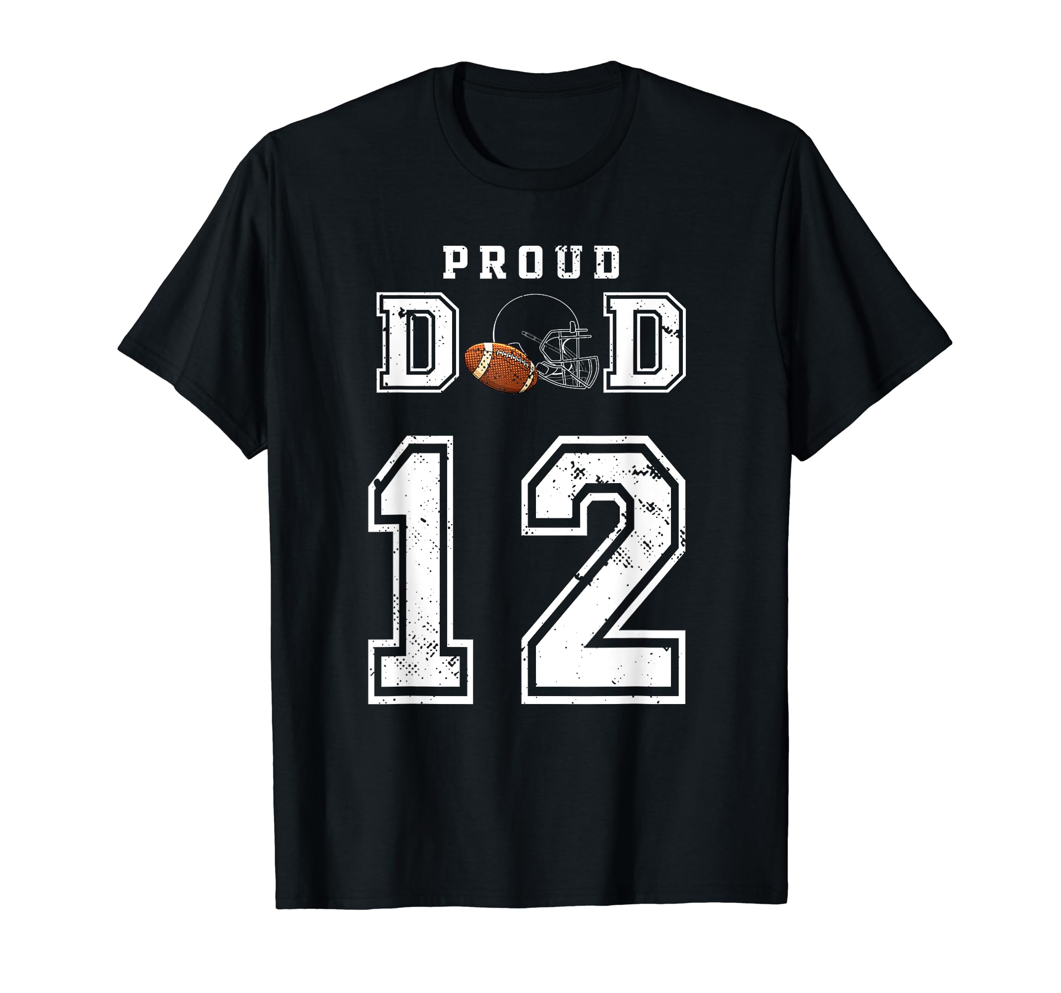 Custom Proud Football Dad Number 12 T-Shirt - Graphic Print Unisex - T-Shirt, Sweatshirt, Hoodie