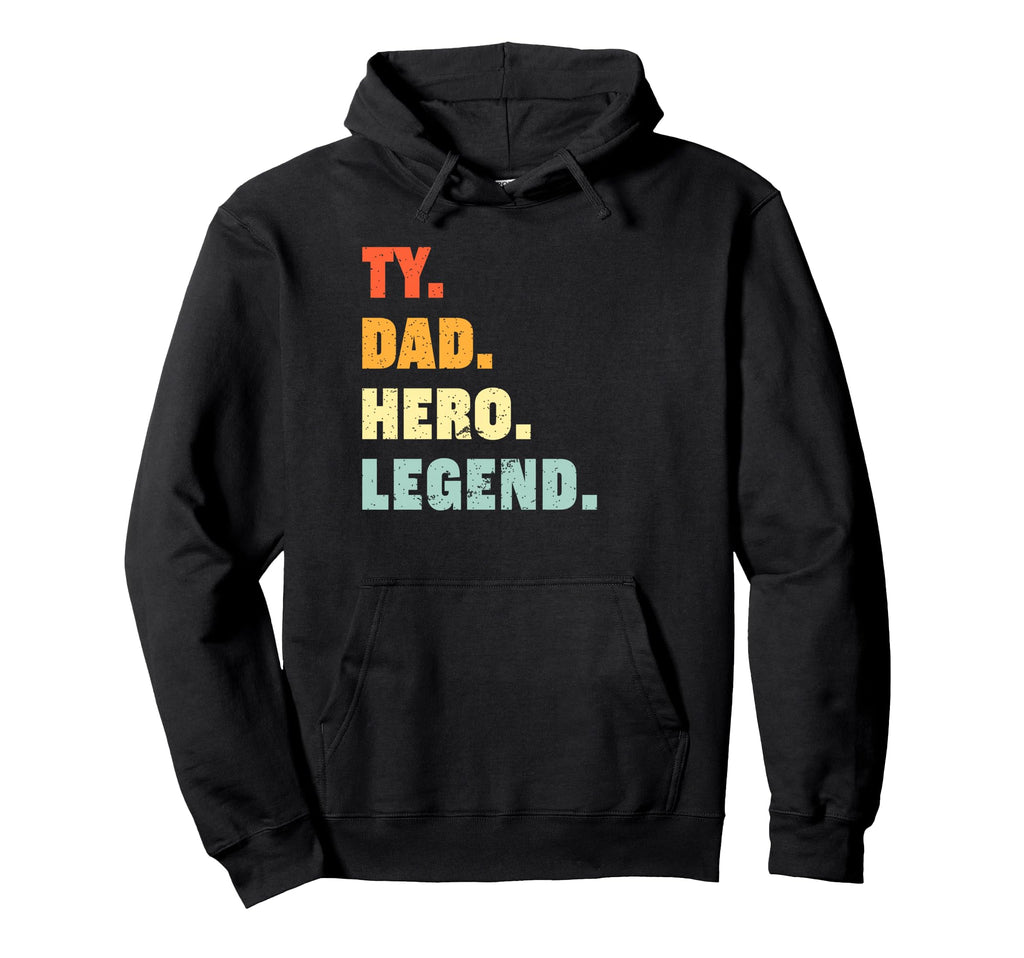Ty Dad Hero Legend Personalized Custom Hoodie - Graphic Print for Adults - T-Shirt, Sweatshirt, Hoodie