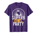 Superb Owl Party Dad Joke Pun Funny Owl T-Shirt - Unique Graphic Unisex - T-Shirt, Sweatshirt, Hoodie