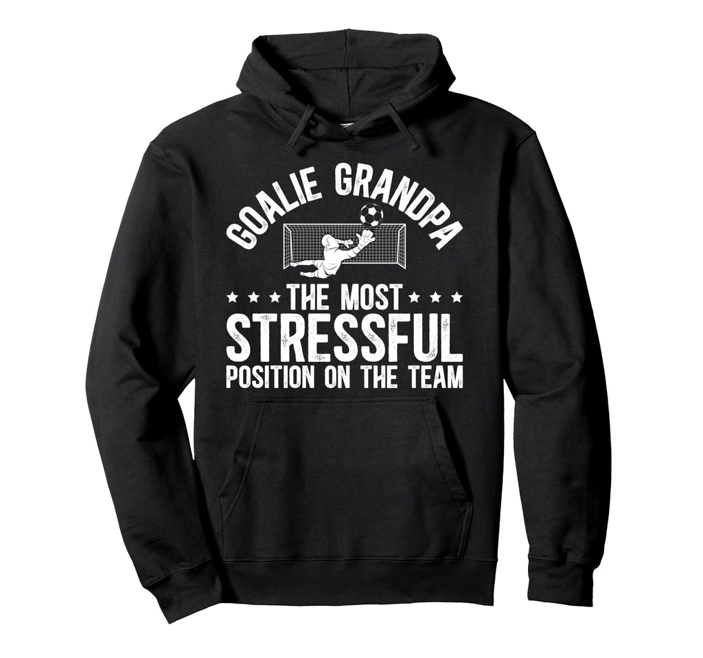 Funny Soccer Goalie Grandpa Soccer Hoodie - Graphic Print for Adults - T-Shirt, Sweatshirt, Hoodie