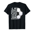 My Favorite Soccer Player Grandpa T-Shirt - Minimalist Print for Adults - T-Shirt, Sweatshirt, Hoodie