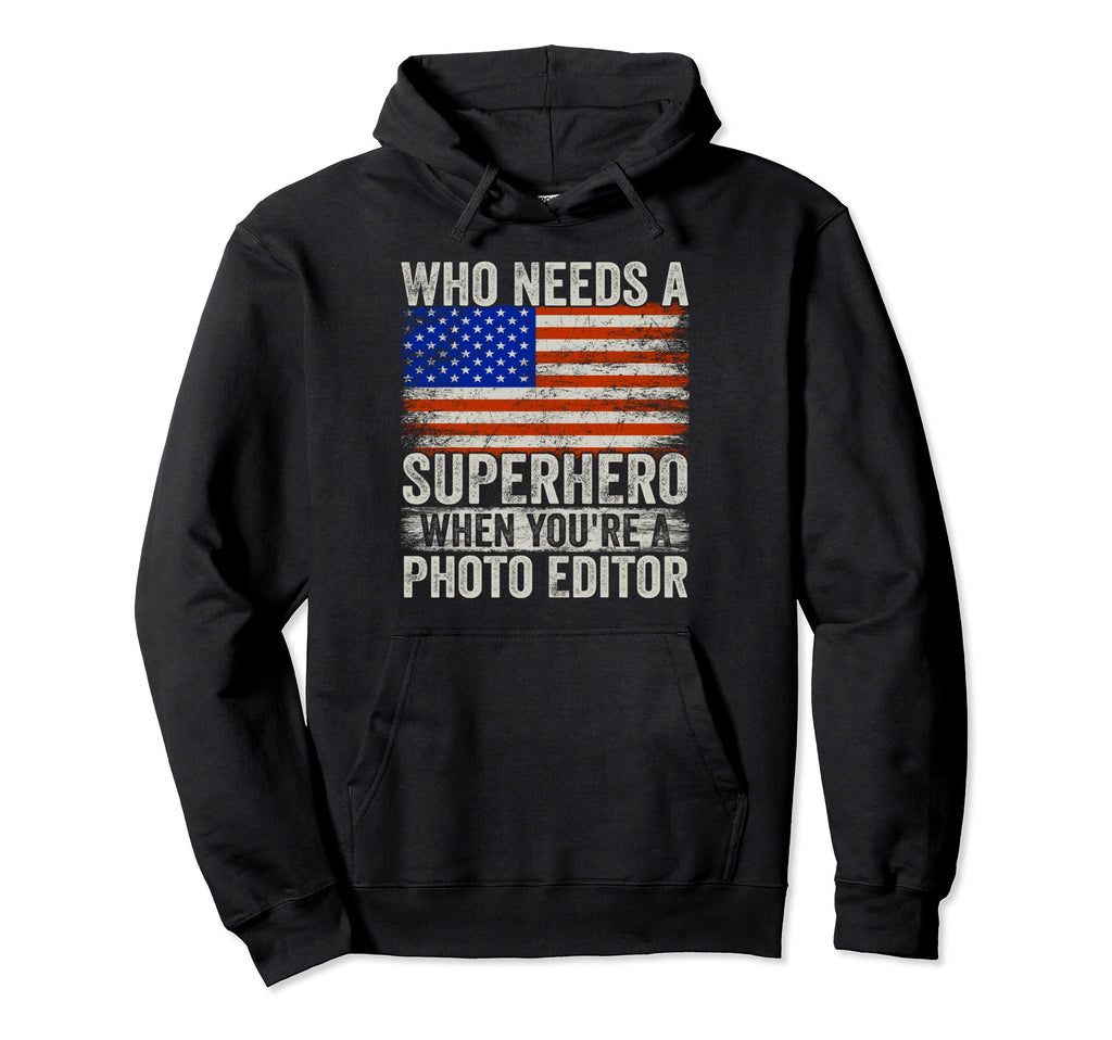 Funny Photo Editor Superhero Dad Hoodie - Streetwear Style for Adults - T-Shirt, Sweatshirt, Hoodie