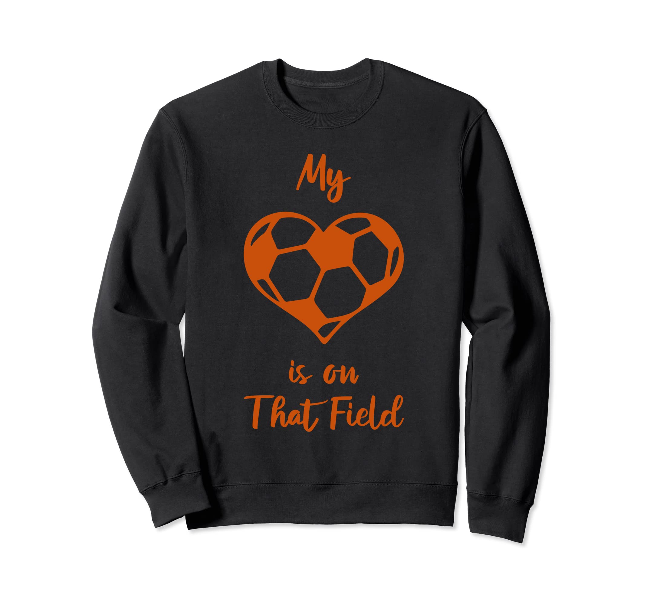 My Heart Is That Field Soccer Mom Sweatshirt - Streetwear Style Men Women - T-Shirt, Sweatshirt, Hoodie