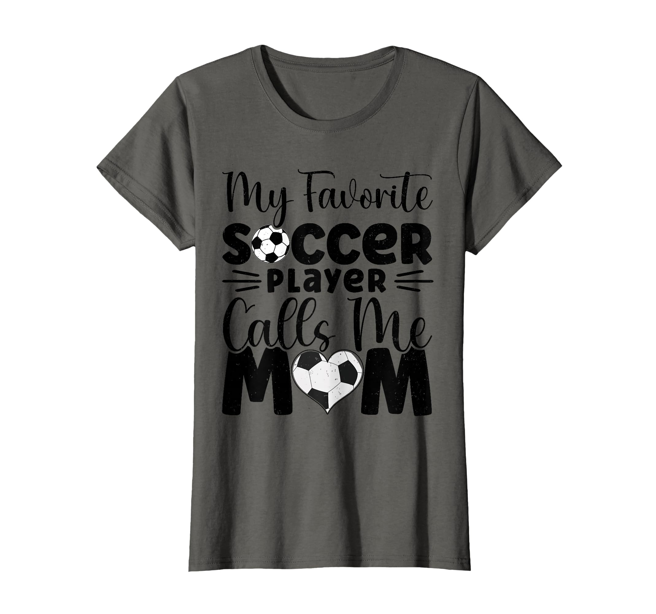 My Favorite Soccer Player Calls Me Mom T-Shirt - Graphic Print Men Women - T-Shirt, Sweatshirt, Hoodie