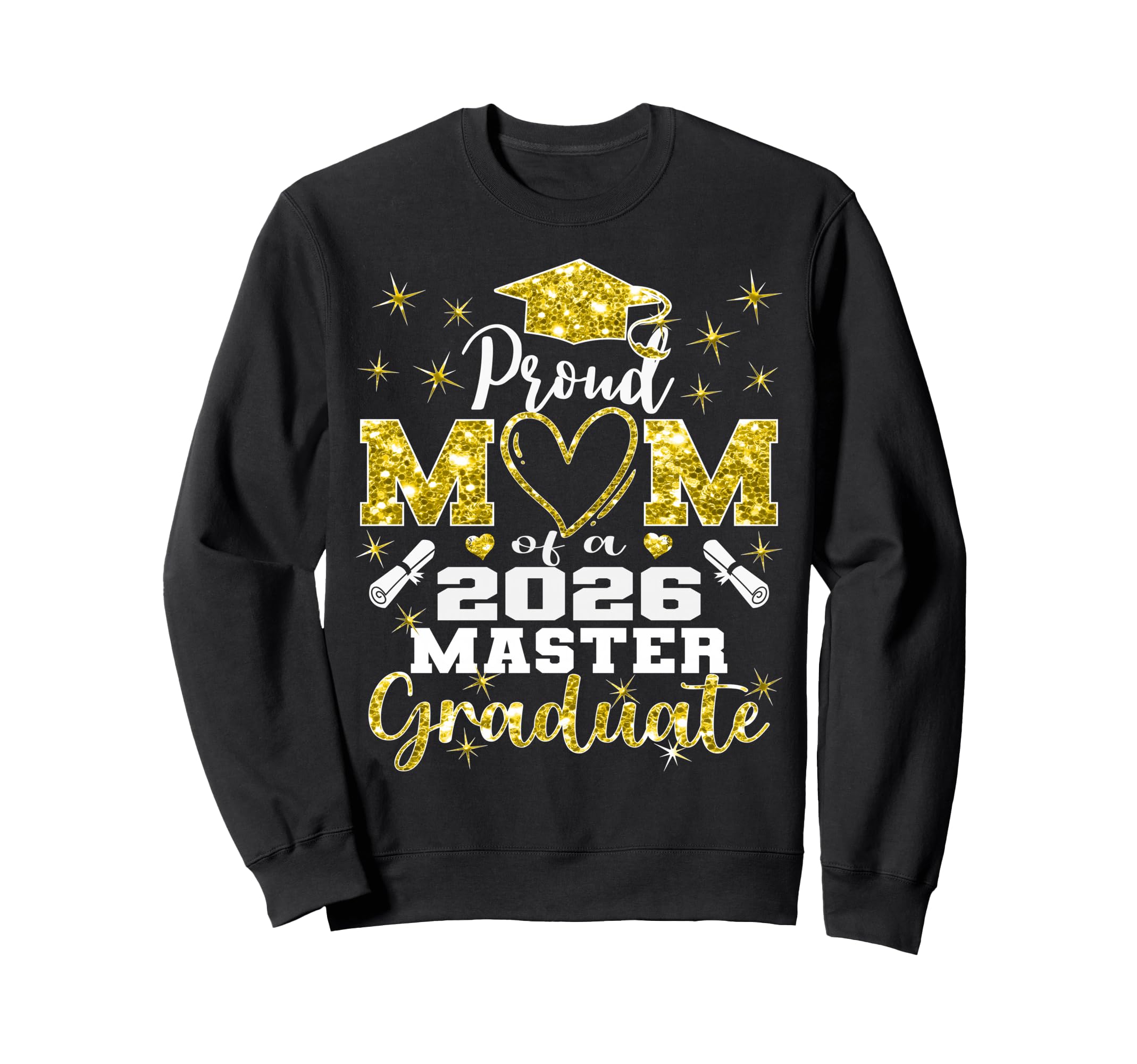 Proud Mom 2026 Class Master Graduate Sweatshirt - Trendy Graphic Men Women - T-Shirt, Sweatshirt, Hoodie