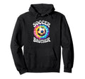 Soccer Brother Tie Dye Spirit Hoodie - Unique Graphic Men Women - T-Shirt, Sweatshirt, Hoodie