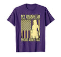 My Daughter Has Your Back Proud Army T-Shirt - Aesthetic Graphic Unisex - T-Shirt, Sweatshirt, Hoodie