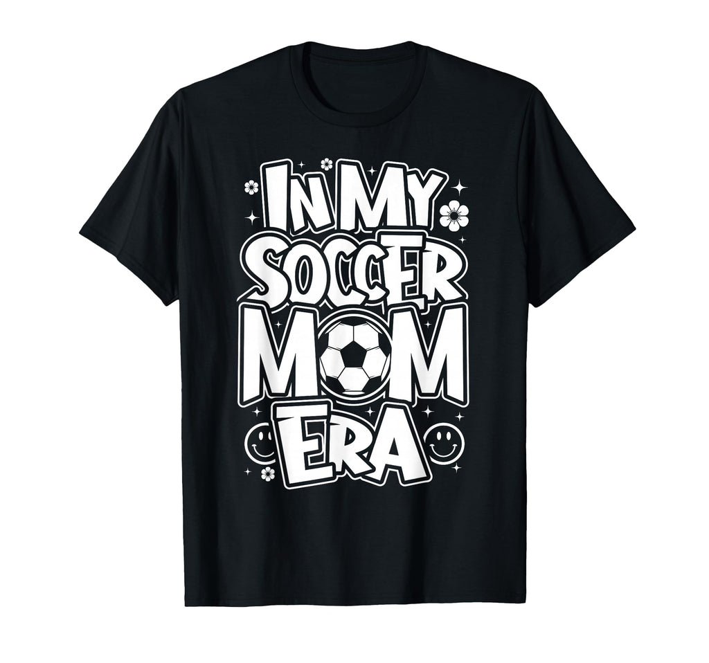 My Soccer Mom Era Funny Soccer Mom Womens T-Shirt - Minimalist Print Unisex - T-Shirt, Sweatshirt, Hoodie