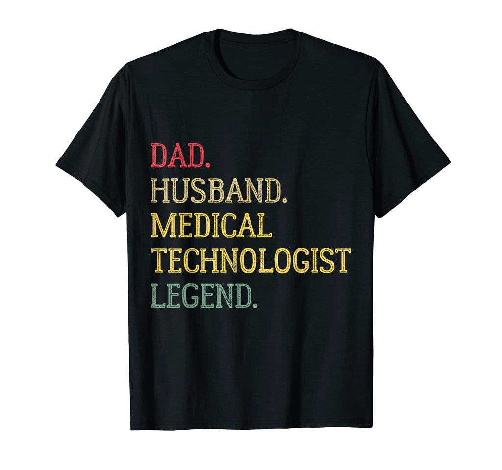 Funny Gifts Medical Technologist Dad T-Shirt - Graphic Print for Adults - T-Shirt, Sweatshirt, Hoodie