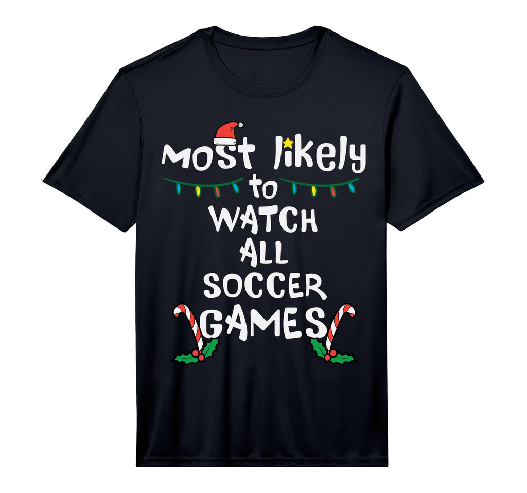Most Likely Watch Soccer Family Matching T-Shirt - Streetwear Style Unisex - T-Shirt, Sweatshirt, Hoodie