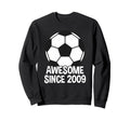 Awesome Since 2009 17Th Birthday 17 Sweatshirt - Minimalist Print Unisex - T-Shirt, Sweatshirt, Hoodie