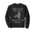 Funny Dirt Bike Art Motocross Dirt Sweatshirt - Custom Art Print Unisex - T-Shirt, Sweatshirt, Hoodie