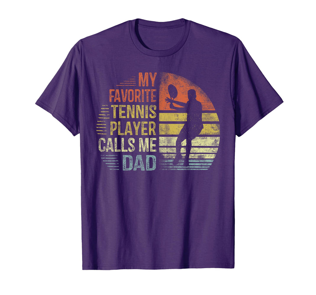 My Favorite Tennis Player Calls Me Dad T-Shirt - Trendy Graphic for Adults - T-Shirt, Sweatshirt, Hoodie