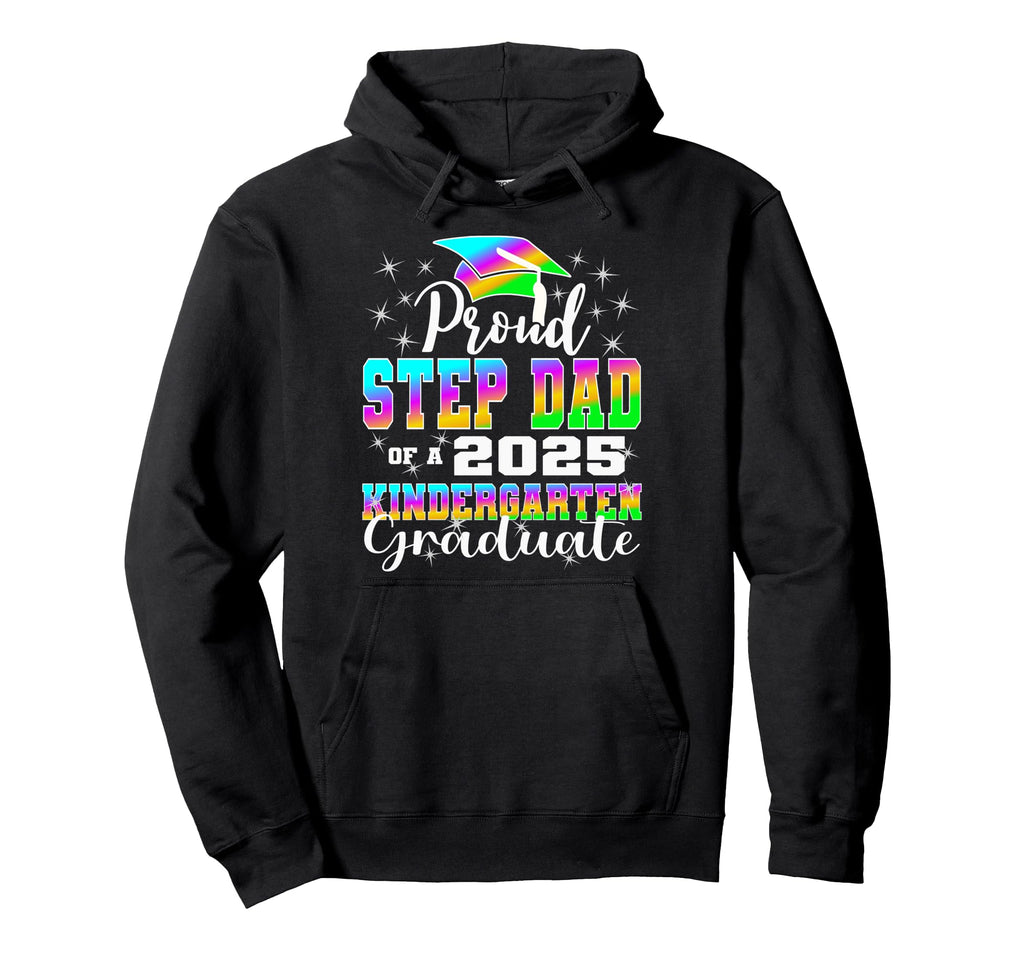 Proud Step Dad Kindergarten Graduate Hoodie - Aesthetic Graphic for Adults - T-Shirt, Sweatshirt, Hoodie
