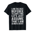 Soccer Referee I Am Best Referee Soccer T-Shirt - Novelty Apparel Unisex - T-Shirt, Sweatshirt, Hoodie