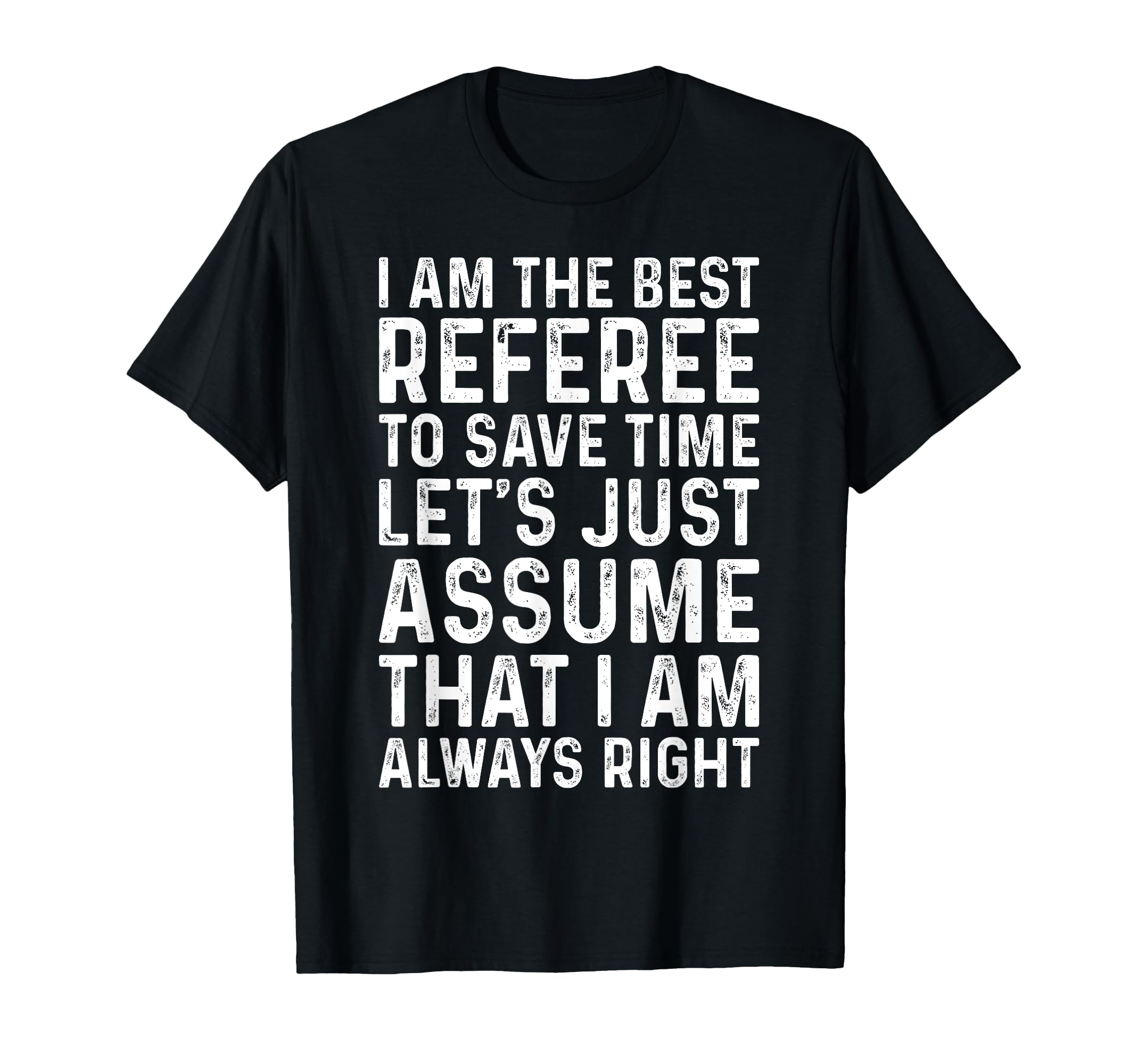 Soccer Referee I Am Best Referee Soccer T-Shirt - Novelty Apparel Unisex - T-Shirt, Sweatshirt, Hoodie
