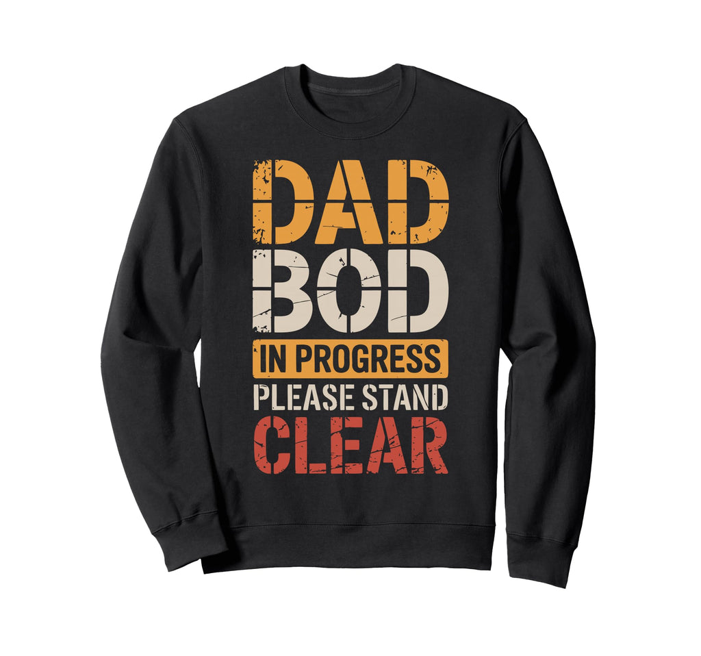 Dad Joke Funny Father Gifts Tees Sweatshirt - Trendy Graphic for Adults - T-Shirt, Sweatshirt, Hoodie
