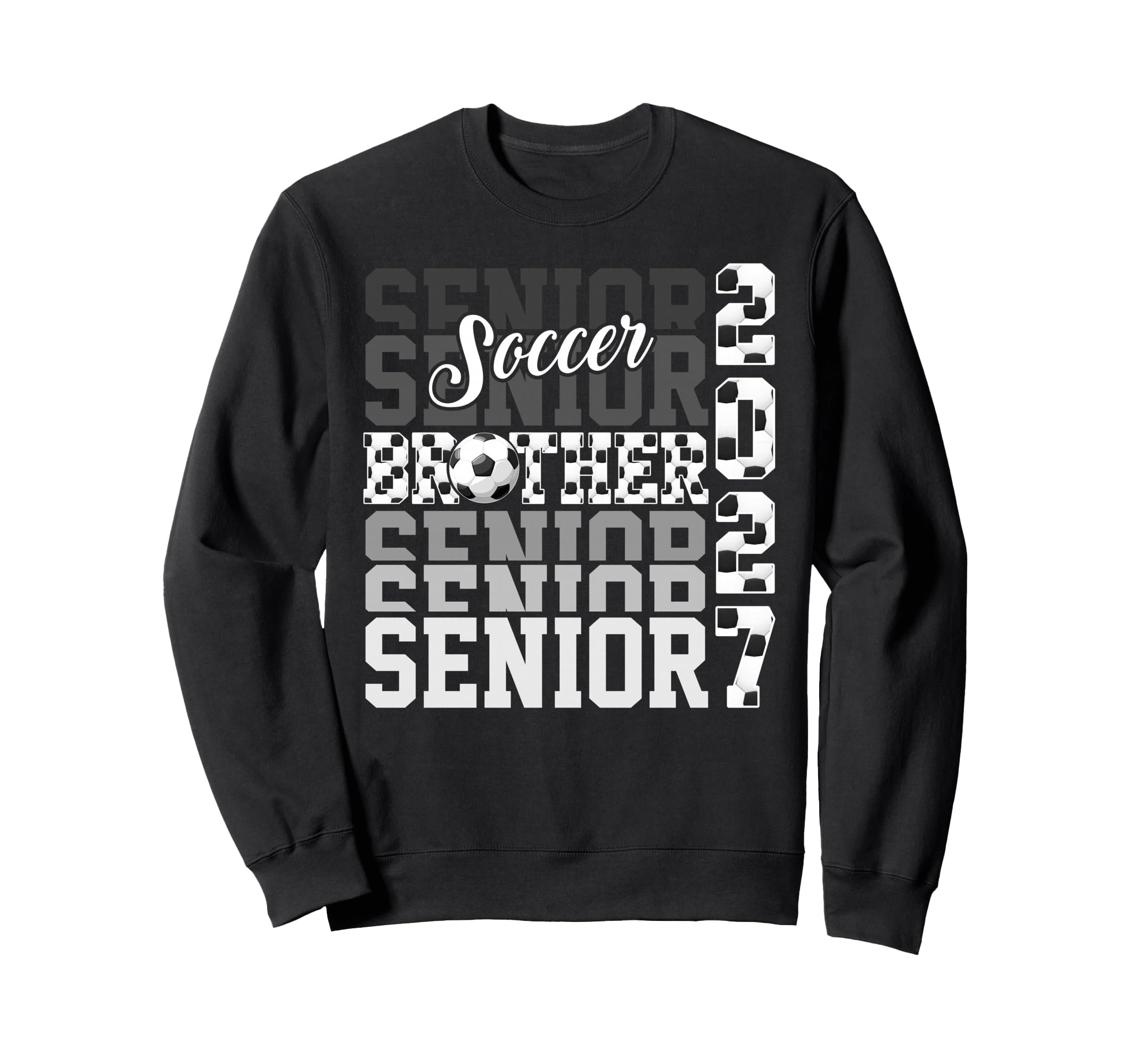 Senior 2027 Soccer Brother Proud Sweatshirt - Fun Novelty Design Unisex - T-Shirt, Sweatshirt, Hoodie