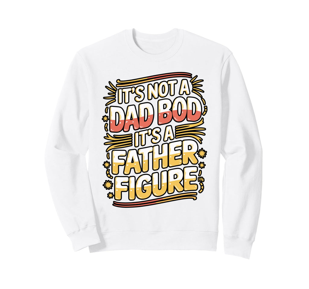 Funny Fathers Appreciation Beer Sweatshirt - Aesthetic Graphic for Adults - T-Shirt, Sweatshirt, Hoodie